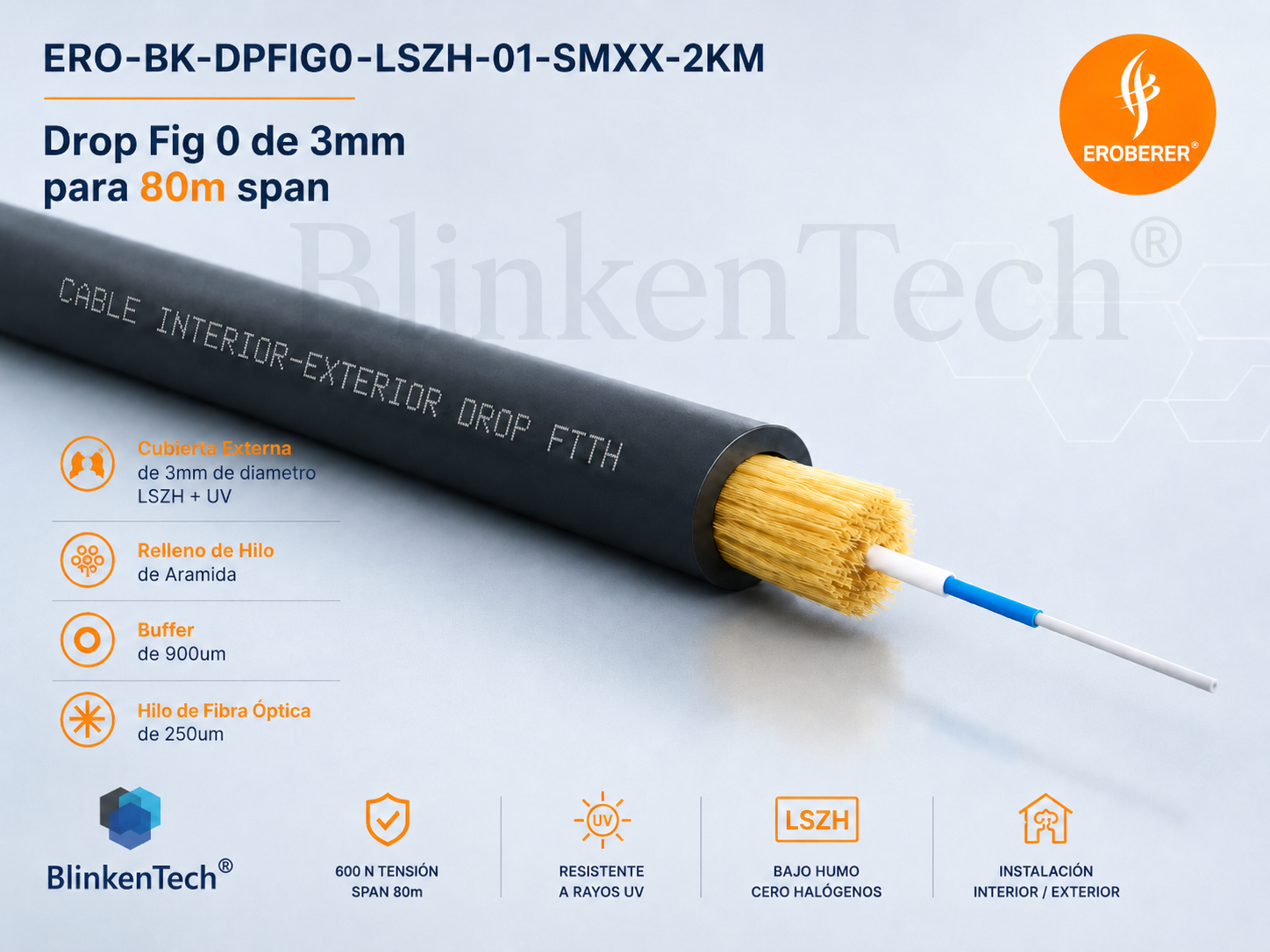 ERO-BK-DPFIG0-LSZH-01-SMXX-2KM - Cable Drop Fig 0 Blinkentech de 3mm para 80m span